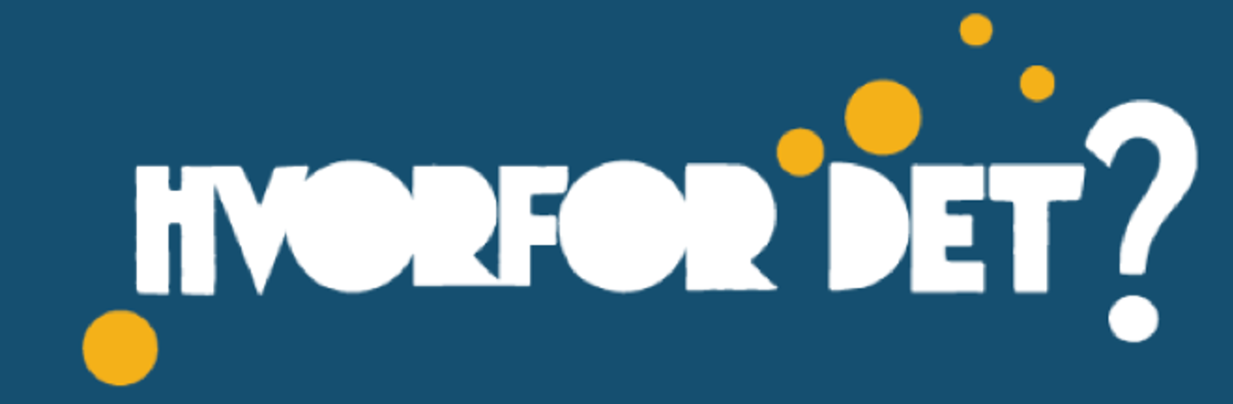 Hvorfor det? Hvorfor det?